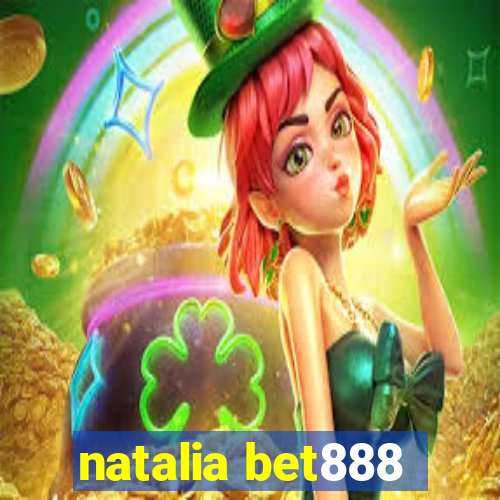 natalia bet888